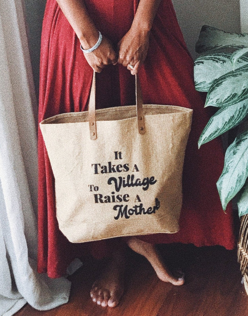 It Takes A VIllage To Raise A Mother Jute Market Tote